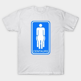 Centaur Bathroom Sign - Funny Restroom Sign T-Shirt